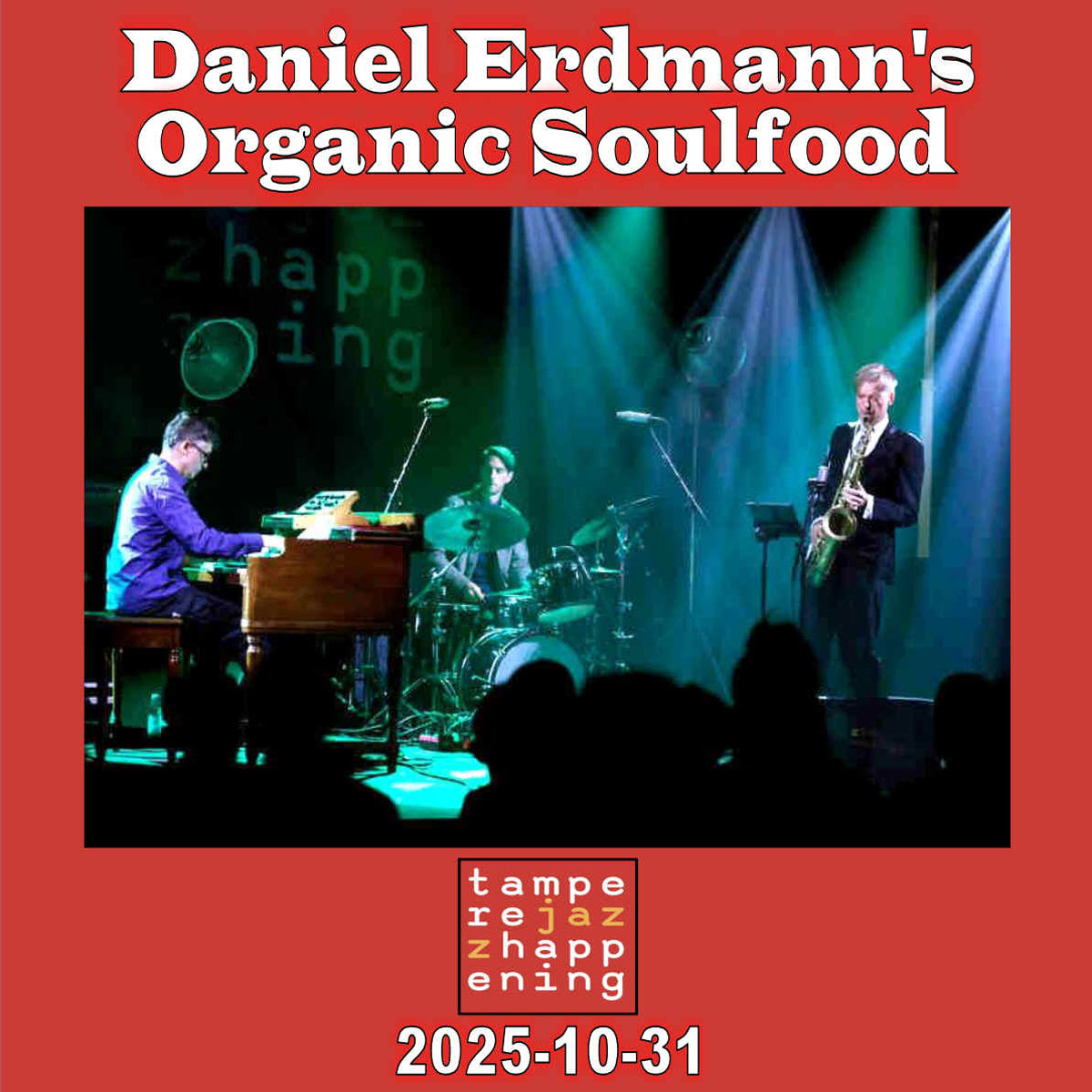 DanielErdmannsOrganicSoulfood2025-10-31JazzHappeningTampereFL (2).jpg